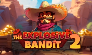 The Explosive Bandit 2